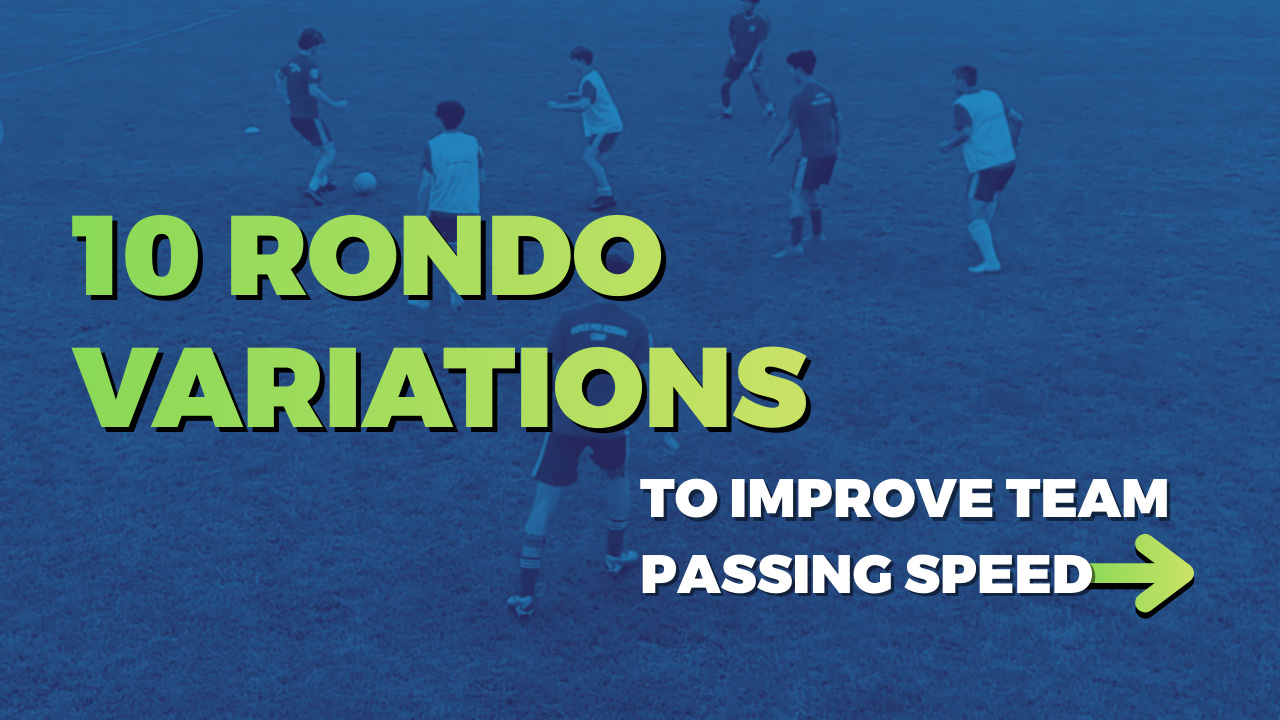 10 Rondo Variations to Improve Team Passing Speed